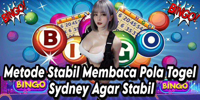 Metode Stabil Membaca Pola Togel Sydney Agar Stabil